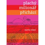 Plachý milionář přichází - Martin Reiner – Hledejceny.cz