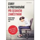 Cviky a protahování při sedavém zaměstnání - První pomoc při bolesti zad - Thömmes Frank