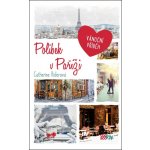 Polibek v Paříži - Catherine Rider – Hledejceny.cz