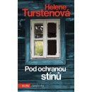 Pod ochranou stínů - Helene Turstenová