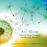 Various - Capella De La Torre - Air Music (Tales Of Flying Creatures And Heavenly Breezes) CD – Hledejceny.cz