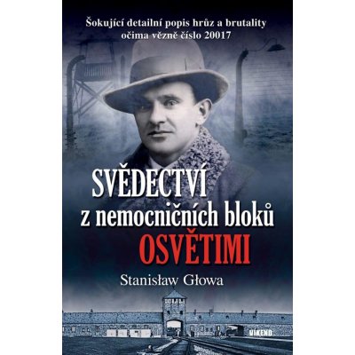 Svědectví z nemocničních bloků Osvětimi - Głowa Stanisław