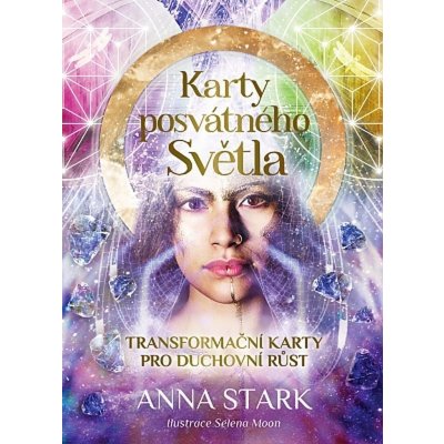 Karty posvátného Světla - Anna Strak, Selena Moon Ilustrátor – Hledejceny.cz