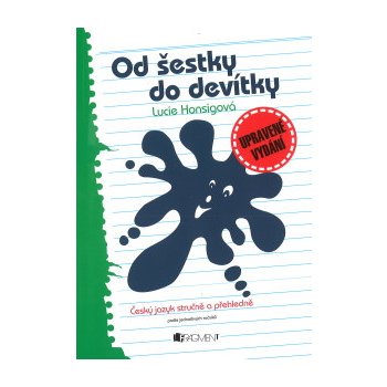 Od šestky do devítky - Český jazyk stručně a přehledně - 2. vydání - Honsigová Lucie