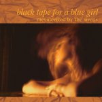 Mesmerized By the Sirens - black tape for a blue girl CD – Hledejceny.cz