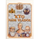 Kto nám vládol - Ladislav Švihran – Hledejceny.cz