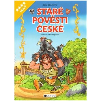 Staré pověsti české - pro děti - Jana Eislerová