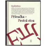 Příručka Pestrá stoa - Epiktetos Epiktetos – Hledejceny.cz