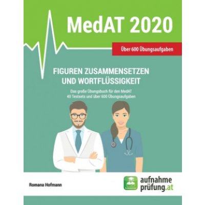 Figuren zusammensetzen und Wortflüssigkeit: Das große Übungsbuch für den MedAT mit 40 Testsets und über 600 Übungsbeispielen – Zboží Mobilmania