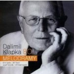 Dalimil Klapka 80 - Melodramy – Hledejceny.cz