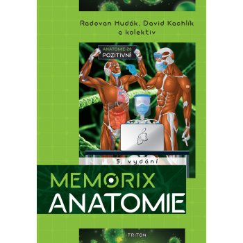 Memorix Anatomie - 5. vydání - Radovan Hudák, David Kachlík a kolektiv