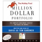 Motley Fool Million Dollar Portfolio - Gardner David, Gardner Tom, Gardner David, Gardner Tom – Hledejceny.cz