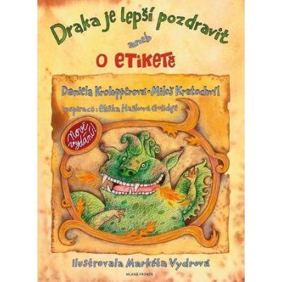 Draka je lepší pozdravit aneb o etiketě - Daniela Krolupperová; Miloš Kratochvíl; Eliška Hašková Coolidge – Hledejceny.cz