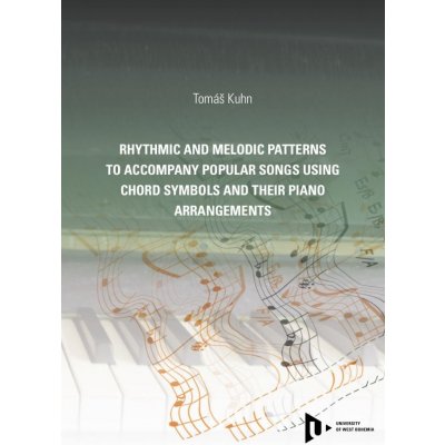 Rhythmic and melodic patterns to accompany popular songs using chord symbols and their piano arrangements - Tomáš Kuhn