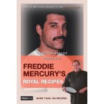Freddie Mercury’s Royal Recipes – Sleviste.cz