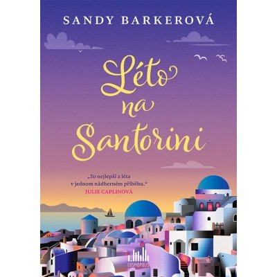 Léto na Santorini - Sandy Barker – Hledejceny.cz