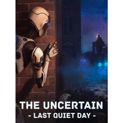 The Uncertain Last Quiet Day
