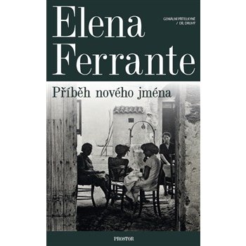 Geniální přítelkyně 2 - Příběh nového jména Elena Ferrante