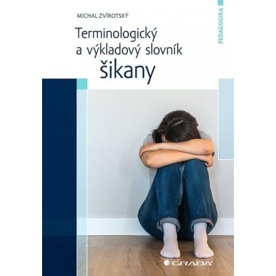 Terminologický a výkladový slovník šikany – Hledejceny.cz