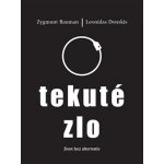 Tekuté zlo - Zygmunt Bauman, Leonidas Donskis – Hledejceny.cz