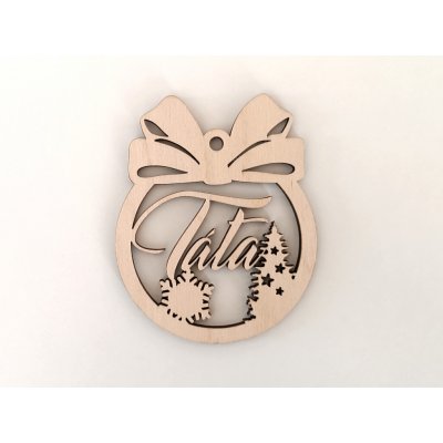 MAJADESIGN Vánoční ozdoba vyřezávaná se JMÉNEM táta Velikost ozdoby: 12 cm – Hledejceny.cz