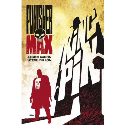 Punisher MAX 1 - Kingpin - Jason Aaron – Zboží Mobilmania