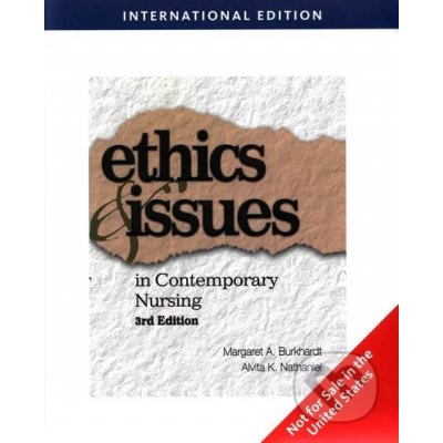 Ethics And Issues In Contemporary Nursing Margaret Burkhardt, Alvita K. Nathaniel
