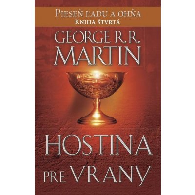 Hostina pre vrany - George R.R. Martin – Hledejceny.cz