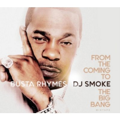 From the Coming to the Big Bang Mixtape Busta Rhymes & DJ Smoke LP – Zboží Mobilmania