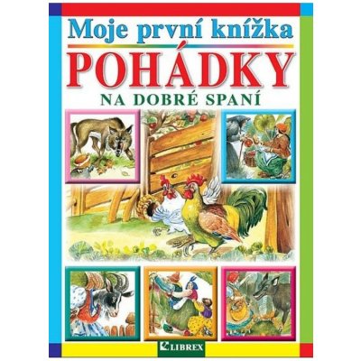 Moje první knížka Pohádky na dobré spaní – Hledejceny.cz