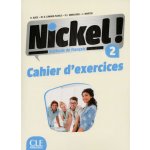 Nickel! 2 Cahier d'exercices - Auge H., Canada Pujols M.D., Marlhens VC., Martin L. – Hledejceny.cz