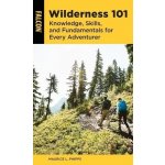 Wilderness 101: Knowledge, Skills, and Fundamentals for Every Adventurer Phipps Maurice L. Paperback – Hledejceny.cz