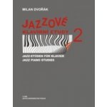 Jazzové klavírní etudy - Dvořák Milan – Hledejceny.cz