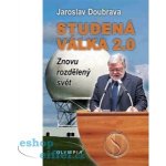 Studená válka 2.0 - Znovu rozdělený svět - Jaroslav Doubrava – Hledejceny.cz