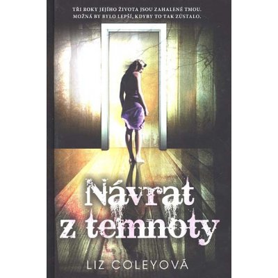 Návrat z temnoty - Coleyová Liz, Pevná vazba vázaná – Zboží Mobilmania