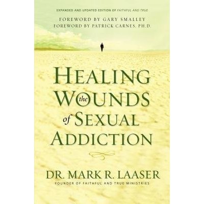 Healing the Wounds of Sexual Addiction Laaser MarkPaperback