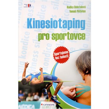 Kinesiotaping pro sportovce - Mgr. Tomáš Pětivlas, Ph. D., Mgr. Radka Doležalová