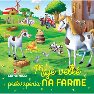 Moje veľké prekvapenia na farme 3D leporelo – Hledejceny.cz