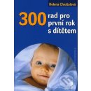 300 rad pro první rok s dítětem Helena Chvátalová