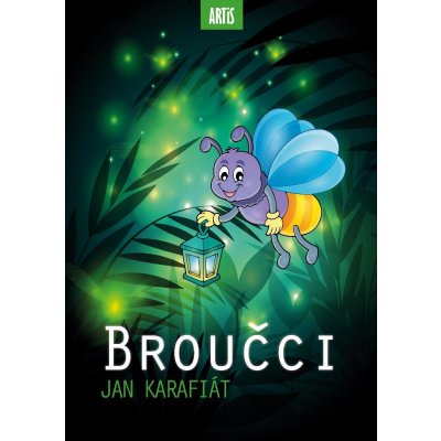 Broučci - Jan Karafiát – Zbozi.Blesk.cz