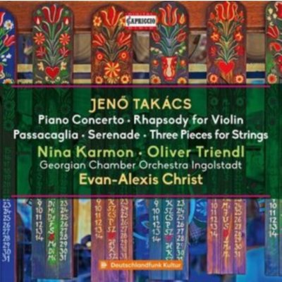 KARMON TRIENDL GEORGIAN COI - Jeno Takacs - Piano Concerto Rhapsody For Violin Passacaglia Serenade Three Pieces For Strings CD – Zboží Mobilmania