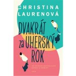 Dvakrát za uherský rok - Christina Lauren – Zbozi.Blesk.cz