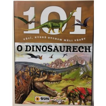 101 věcí, které bychom měli vědět o Dinosaurech