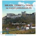 Hrady, zámky a tvrze na starých pohlednicích II. Západní Čechy - Ladislav Kurka – Zboží Mobilmania