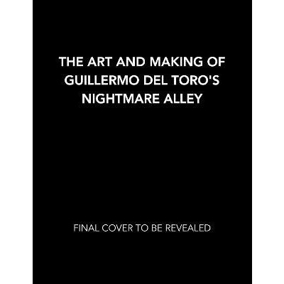 Art and Making of Guillermo del Toros Nightmare Alley: The Rise and Fall of Stanton Carlisle – Hledejceny.cz