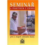 Seminář a praktikum z chemie pro 2. stupeň základní školy - Klečková M. – Hledejceny.cz