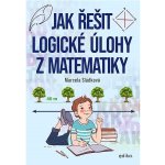 Jak řešit logické úlohy z matematiky - Marcela Sládková – Sleviste.cz