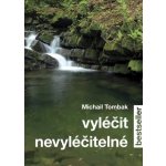 Vyléčit nevyléčitelné – Hledejceny.cz