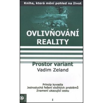 Ovlivňování reality I. - Prostor variant