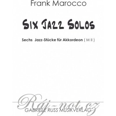 SIX JAZZ SOLOS by Frank Marocco / Šest jazzových skladeb pro akordeon – Zbozi.Blesk.cz